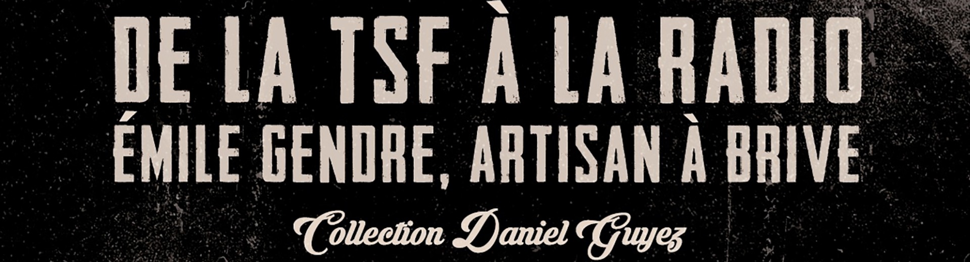 Exposition De la TSF à la radio au musée Labenche à Brive